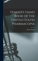 Fenner's Hand Book of the United States Pharmacopia 1016445563 Book Cover