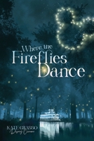 Where the Fireflies Dance (Pixie Dust in the Parks) B0C6BQ3RZQ Book Cover