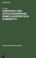 Ordnung und Katalogisierung eines Kupferstich-Kabinetts 3111136388 Book Cover