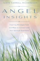 Angel Insights: Inspiring Messages from and Ways to Connect with Your Spiritual Guardians 0738747955 Book Cover