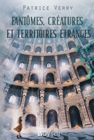 Fantômes, créatures et territoires étranges (French Edition) 2364754674 Book Cover