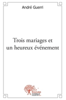 Trois mariages et un heureux événement (French Edition) 2332547606 Book Cover