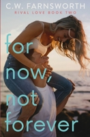 For Now, Not Forever B0BFV29YLS Book Cover