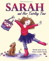 Sarah and Her Twirling Toes 0692646310 Book Cover