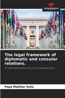 The legal framework of diplomatic and consular relations. 6205707829 Book Cover