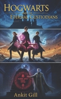 Hogwarts and the Eternal Custodians B0G6XCVXW3 Book Cover