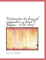 Selections from the Diary and Correspondence of Joseph S. Elkinton, 1830-1905 127544945X Book Cover