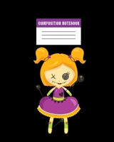 Composition Notebook: Cute Voodoo Doll with Pins Journal - Fun Gift for Good Luck Magic & Occult Book Spells for Girls Boys Teens Teachers & Students. Halloween Notes Edition 1691044636 Book Cover