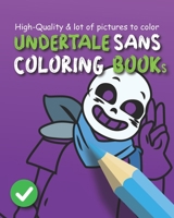 Undertale Sans Coloring Books: Featuring Official Sans Characters from Undertale, Sans Gifts For Kids, Coloring Book For Sans All Ages Relaxing B08XGSTR4F Book Cover
