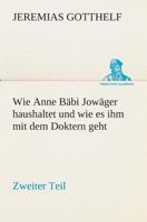 Wie Anne B�bi Jow�ger, Vol. 2: Haushaltet Und Wie Es Ihm Mit Dem Doktern Geht (Classic Reprint) 3849530175 Book Cover