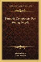 Famous Composers For Young People 1163178101 Book Cover