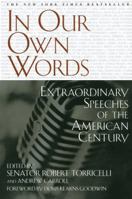 In Our Own Words: Extraordinary Speeches of the American Century 0743410521 Book Cover