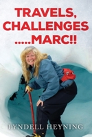 Travel, Challenges.....Marc!! 0645569518 Book Cover