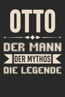 Otto Der Mann Der Mythos Die Legende: Din A5 Heft (Liniert) Mit Linien Für Otto | Notizbuch Tagebuch Planer Für Jeden Mit Dem Vorname Otto | Notiz ... Name & Spitzname Notebook (German Edition) 1673098703 Book Cover
