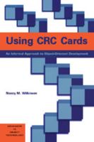 Using CRC Cards: An Informal Approach to Object-Oriented Development 0133746798 Book Cover