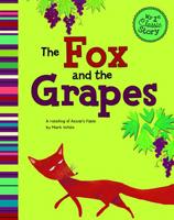 The Fox and the Grapes: A Retelling of Aesop's Fable 1479518565 Book Cover