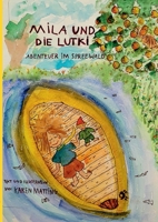 Mila und die Lutki: Abenteuer im Spreewald (German Edition) 3757829654 Book Cover
