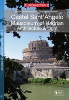 Castel Sant'Angelo. Mausoleum of Hadrian. Architecture & Light 8894661830 Book Cover