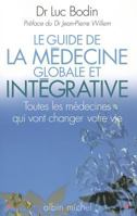 Guide de La Medecine Globale Et Integrative (Le) 2226187693 Book Cover