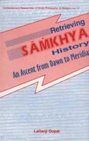 Retrieving Samkhya History (Contemporary Researches in Hindu Philosophy & Religion) 8124601437 Book Cover