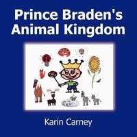 Prince Braden's Animal Kingdom 1435794060 Book Cover