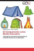 El Campamento Como Medio Educativo 3847350579 Book Cover