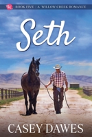 Seth: The Calhouns of Willow Creek (Willow Creek Romance) B0H1P3WT5Y Book Cover
