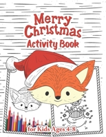 Christmas Activity Book for Kids Ages 4-8: A Fun Kid Workbook Game For Learning, Santa Claus Coloring pages, Drawing- Word Search, Maze- Games- Dot ... Activities Book for Preschool–Kindergarten B08N3F338N Book Cover