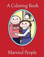 A Coloring Book for Married People 0615874142 Book Cover