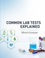 Common Lab Tests Explained: A Practical Guide for Everyone (The Pro Nurse’s Handbook) B0FSDPHHKT Book Cover