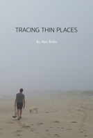 Tracing Thin Places 0359104827 Book Cover