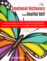 The Emotional Dictionary to the Soulful Self: STAND IN THE POWER OF YOU! 173508171X Book Cover