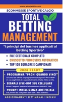 Total Betting Management: I principi del Business applicati al Betting Sportivo B0CTPB139T Book Cover