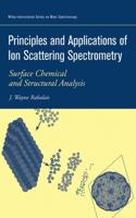 Principles and Applications of Ion Scattering Spectrometry: Surface and Chemical and Structural Analysis 0471202770 Book Cover