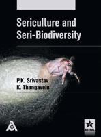 Sericulture and Seri-Biodiversity 9351309878 Book Cover