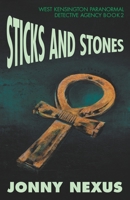 Sticks and Stones (West Kensington Paranormal Detective Agency) 1661796419 Book Cover