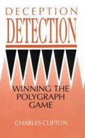 Deception Detection: Winning The Polygraph Game 0873646215 Book Cover