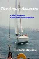 The Angry Assassin 1411615417 Book Cover