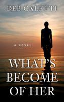 What's Become of Her 1101884266 Book Cover