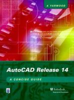 AutoCAD Release 14: A Concise Guide 0582368731 Book Cover