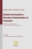 Estados de Excepción y Derechos Fundamentales en Venezuela: Restricciones constitucionales y vulneración de derechos en el siglo XXI. (Spanish Edition) 9804520303 Book Cover