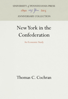 New York in the Confederation: An Economic Study 1512811033 Book Cover