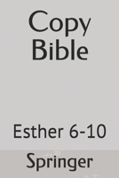 Copy Bible: Esther 6-10 169257809X Book Cover