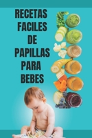 Recetas de Papillas, Libro Recetas y Menys Bebe, Papillas Para Bebes Libro: Recetas de papillas B0BVCXJ81Y Book Cover