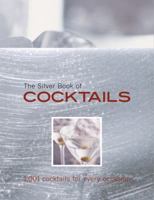 The Silver Book of Cocktails: 1,001 Cocktails for Every Occasion 8860980607 Book Cover