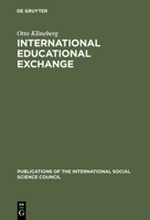 International Educational Exchange: An Assessment of Its Nature and Its Prospects (Publications of the International Social Science Council ; 18) 9027975620 Book Cover