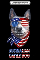 Composition Notebook: American Flag s Australian Cattle Dog Dog Lover Gifts Journal/Notebook Blank Lined Ruled 6x9 100 Pages 1672108942 Book Cover