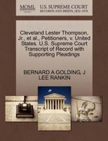 Cleveland Lester Thompson, Jr., et al., Petitioners, v. United States. U.S. Supreme Court Transcript of Record with Supporting Pleadings 1270451987 Book Cover