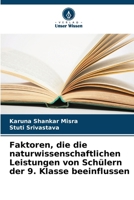 Faktoren, die die naturwissenschaftlichen Leistungen von Schülern der 9. Klasse beeinflussen (German Edition) 6209488196 Book Cover