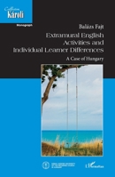 Extramural English Activities and Individual Learner Differences: A case of Hungary (Collection Karoli) 233640513X Book Cover